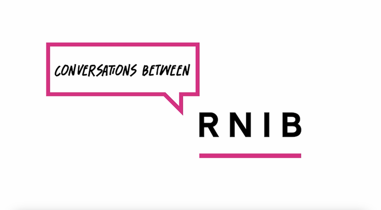 Logo reads Conversations Between RNIB